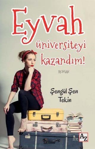 Eyvah Üniversiteyi Kazandım! Şengül Şen Tekin