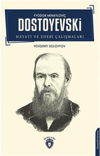 F.M. Dostoyevski Hayatı Ve Edebi Çalışmaları Biyografi %25 indirimli Y