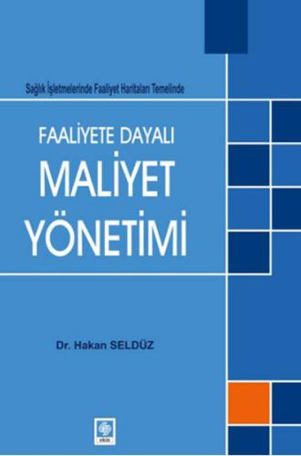 Faaliyete Dayalı Maliyet Yönetimi Hakan Seldüz