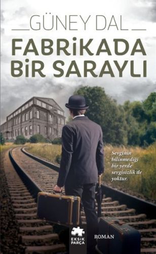 Fabrikada Bir Saraylı %20 indirimli Güney Dal