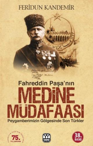 Fahreddin Paşa’nın Medine Müdafaası %13 indirimli Feridun Kandemir