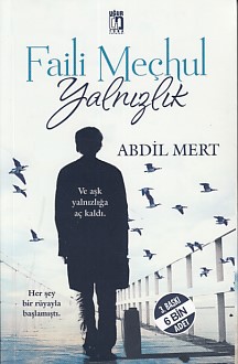 Faili Meçhul Yalnızlık Abdil Mert