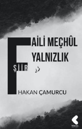 Faili Meçhul Yalnızlık Hakan Çamurcu