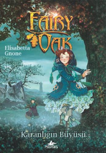 Fairy Oak -2 / Karanlığın Büyüsü %15 indirimli Elisabetta Gnone