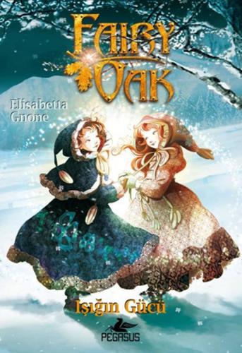 Fairy Oak -3 / Işığın Gücü %15 indirimli Elisabetta Gnone