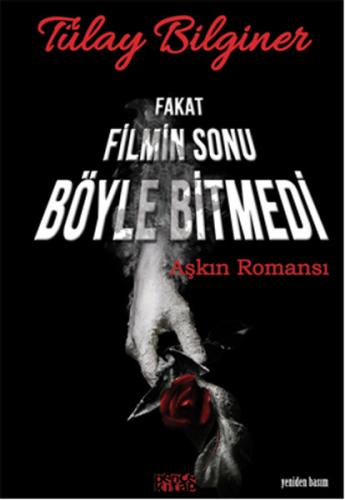 Fakat Filmin Sonu Böyle Bitmedi:Aşkın Romansı Tülay Bilginer