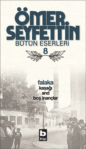 Falaka / Kaşağı / And / Boş İnançlar %15 indirimli Ömer Seyfettin