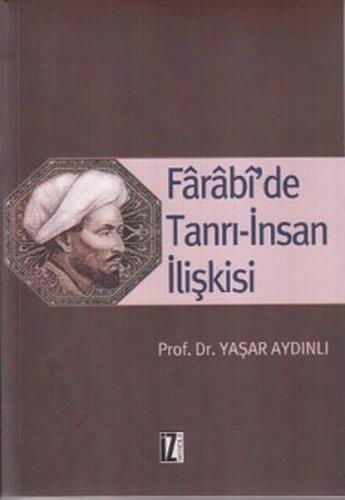 Farabi’de Tanrı-İnsan İlişkisi %15 indirimli Yaşar Aydınlı