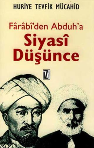 Farabi'den Abduh'a Siyasi Düşünce %15 indirimli Huriye Tevfik Mücahid