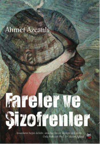 Fareler ve Şizofrenler %16 indirimli Ahmet Azcanlı