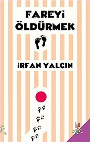 Fareyi Öldürmek %14 indirimli İrfan Yalçın