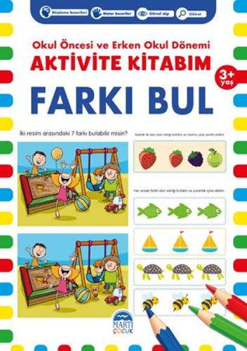 Farkı Bul 3+ Yaş - Okul Öncesi ve Erken Okul Dönemi Aktivite Kitabım %