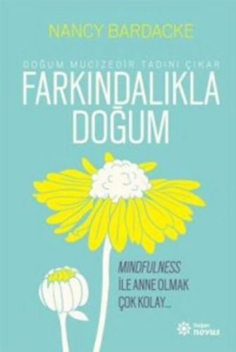 Farkındalıkla Doğum %10 indirimli Nancy Bardacke