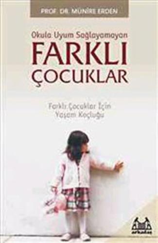 Farklı Çocuklar (Okula Uyum Sağlayamayan) Münire Erden