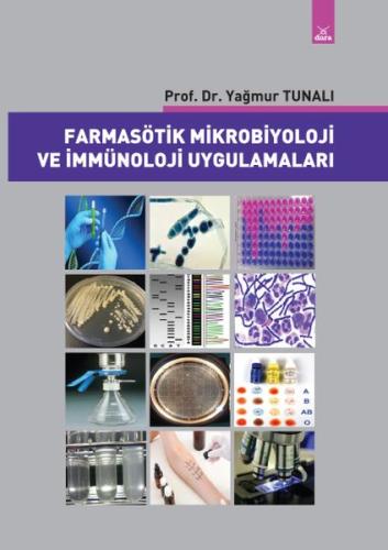 Farmasötik Mikrobiyoloji ve İmmünoloji Uygulamaları Yağmur Tunalı