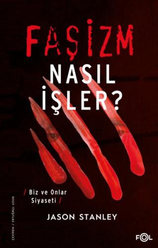 Faşizm Nasıl İşler? –Biz ve Onlar Siyaseti %17 indirimli Jason Stanley