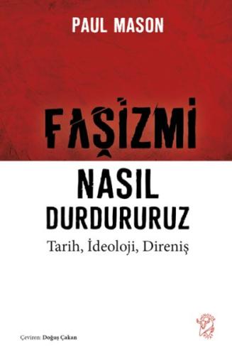 Faşizmi Nasıl Durdururuz %12 indirimli Paul Mason