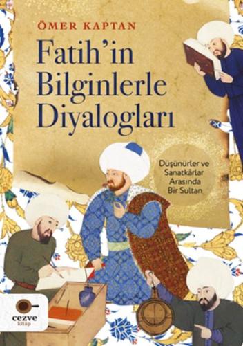 Fatih’in Bilginlerle Diyalogları %19 indirimli Ömer Kaptan