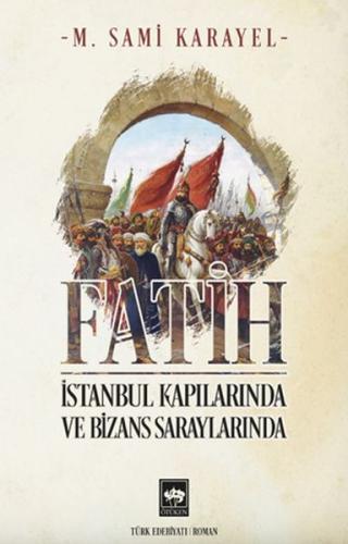 Fatih - İstanbul Kapılarında ve Bizans Saraylarında %19 indirimli M. S