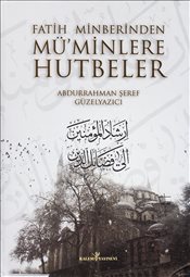 Fatih Minberinden Müminlere Hutbeler (2 Cilt) A. Şeref Güzelyazıcı