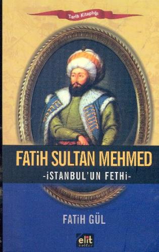 Fatih Sultan Mehmed 1453 Fatih Gül