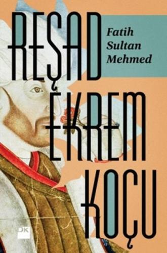 Fatih Sultan Mehmed %10 indirimli Reşad Ekrem Koçu