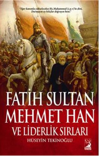 Fatih Sultan Mehmet Han ve Liderlik Sırları Hüseyin Tekinoğlu