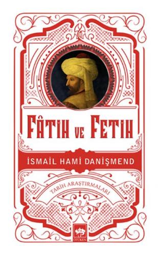 Fatih ve Fetih %19 indirimli İsmail Hami Danişmend