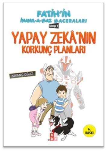 Fatihin İnanılamaz Maceraları - Yapay Zekanın Korkunç Planları %22 ind