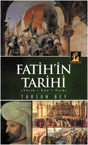 Fatih'in Tarihi (Tarih-i Ebu'l-Feth) %33 indirimli Tursun Bey