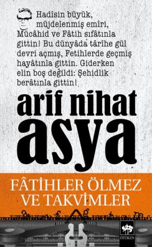 Fatihler Ölmez ve Takvimler %19 indirimli Arif Nihat Asya