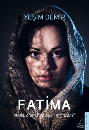 Fatima - Anne, Ölünce de Acıkır mı İnsan? %14 indirimli Yeşim Demir