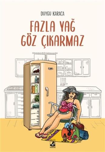 Fazla Yağ Göz Çıkarmaz %15 indirimli Duygu Karaca