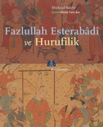 Fazlullah Esterabadi ve Hurufilik %13 indirimli Shahzad Bashir