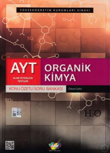 FDD AYT Organik Kimya Konu Özetli Soru Bankası (Yeni) Özkan Çokol