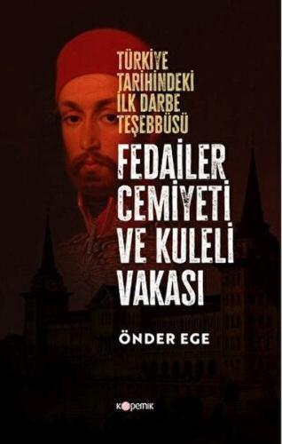 Fedailer Cemiyeti Ve Kuleli Vakası %14 indirimli Önder Ege