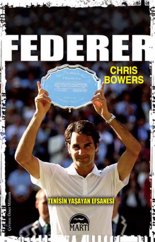 Federer - Tenisin Yaşayan Efsanesi %30 indirimli Chris Bowers