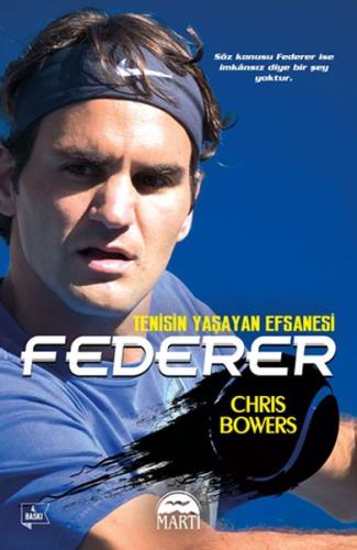 Federer - Tenisin Yaşayan Efsanesi %25 indirimli Chris Bowers