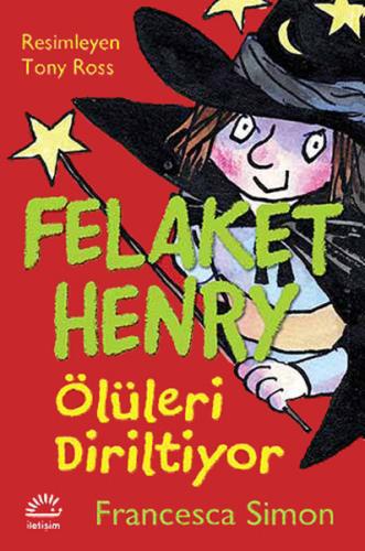 Felaket Henry Ölüleri Diriltiyor Francesca Simon