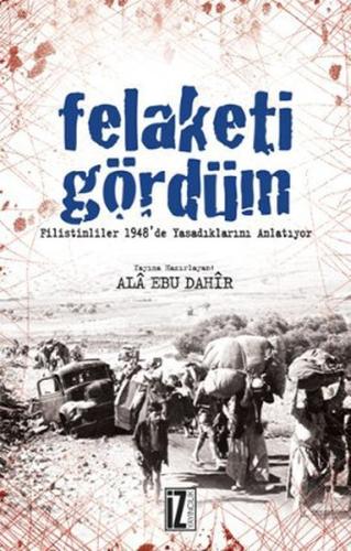 Felaketi Gördüm Filistinliler 1948'de Yaşadıklarını Anlatıyor %15 indi