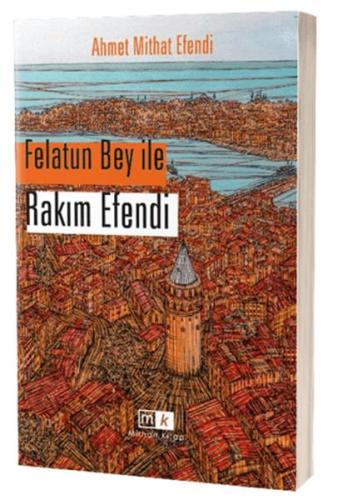 Felatun Bey İle Rakım Efendi Ahmet Mithat Efendi