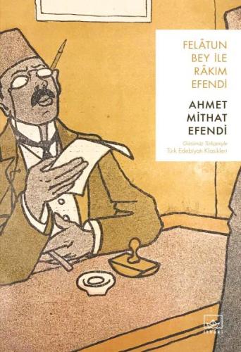 Felatun Bey ile Rakım Efendi %12 indirimli Ahmet Mithat Efendi