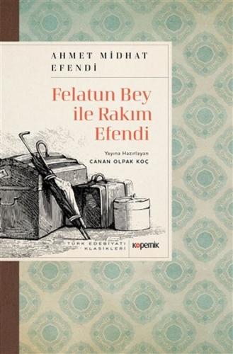 Felatun Bey ile Rakım Efendi %14 indirimli Ahmed Midhat Efendi