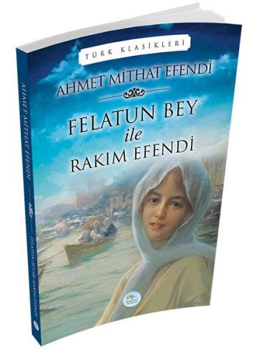 Felatun Bey ile Rakım Efendi %35 indirimli Ahmet Mithat Efendi