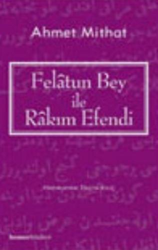 Felatun Bey ile Rakım Efendi Ahmet Mithat Efendi