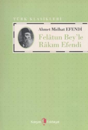 Felatun Bey’le Rakım Efendi %10 indirimli Ahmet Mithat Efendi