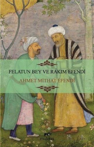 Felatun Bey ve Rakım Efendi %20 indirimli Ahmet Mithat Efendi