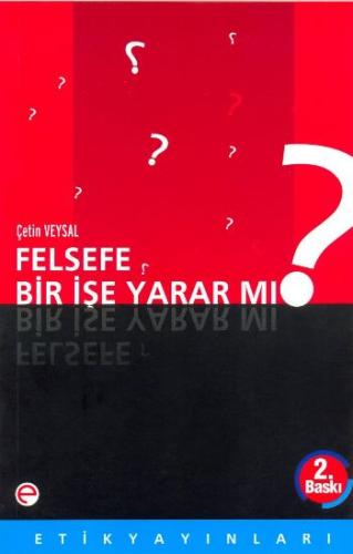 Felsefe Bir İşe Yarar mı? Çetin Veysal