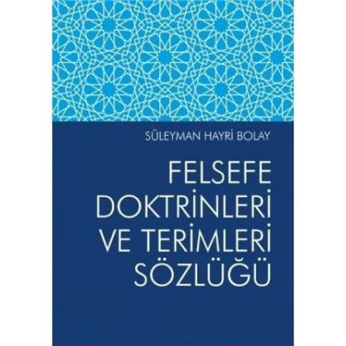 Felsefe Doktrinleri ve Terimleri Sözlüğü Süleyman Hayri Bolay