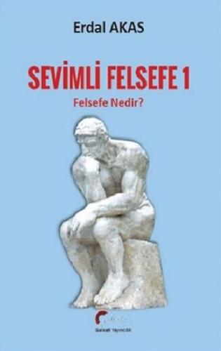 Felsefe Nedir? - Sevimli Felsefe 1 Erdal Akas